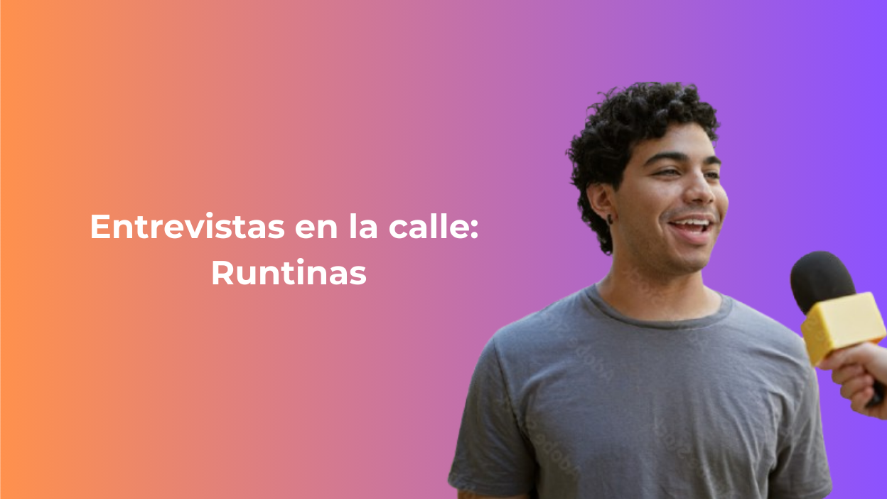 🎤 Entrevista en la calle: Rutinas