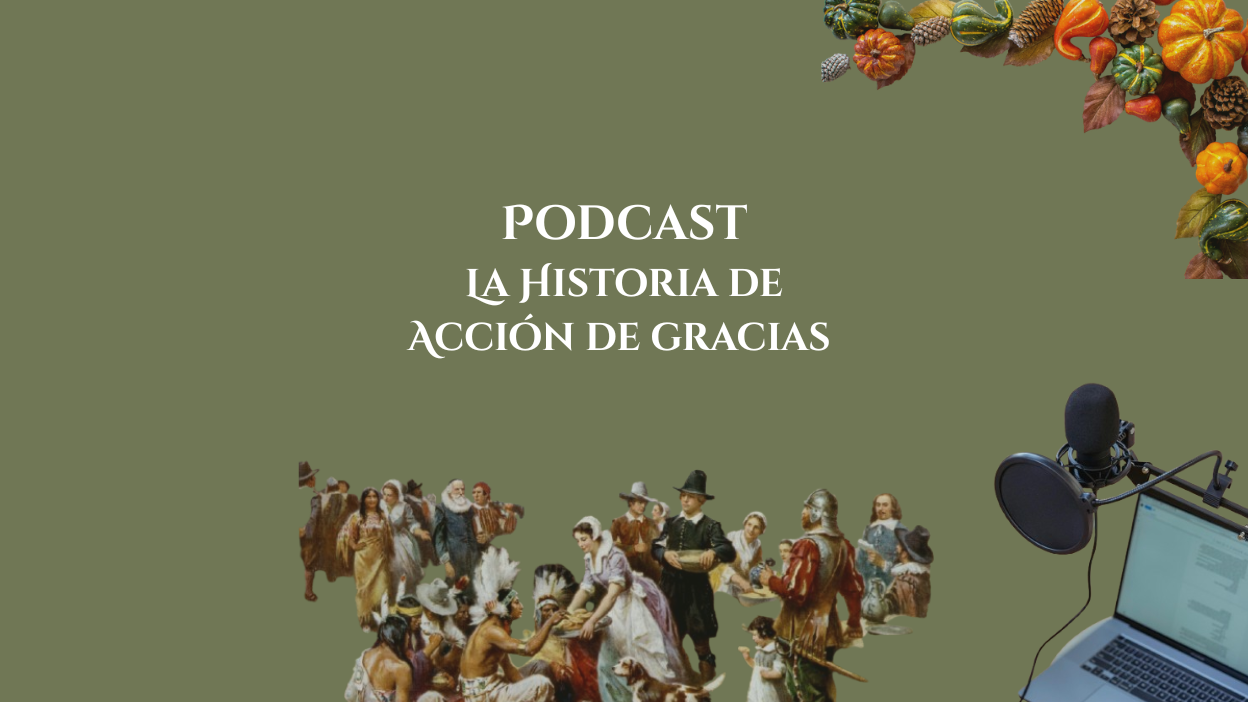 🎙️ Podcast: Historia de Acción de Gracias. 🎙️ Podcast: Historia de Acción de Gracias.