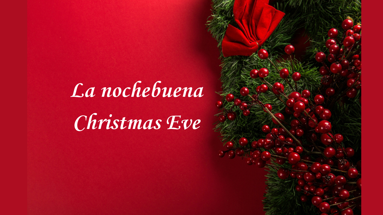 🎄 La Nochebuena: qué es y cómo la celebramos 🎄 La Nochebuena: qué es y cómo la celebramos